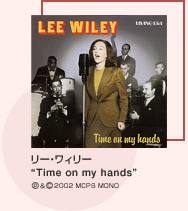 ●リー・ワィリー“Time on my hands”